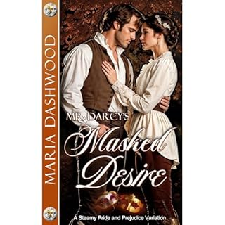 Mr. Darcy's Masked Desire Audiobook By Maria Dashwood cover art