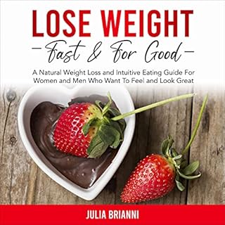 Lose Weight Fast & for Good Audiobook By Julia Brianni cover art