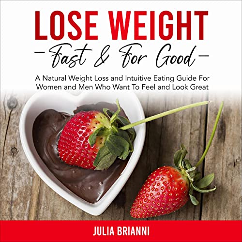 Lose Weight Fast & for Good Audiobook By Julia Brianni cover art