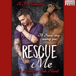 Rescue Me Audiobook By K.M. Neuhold cover art