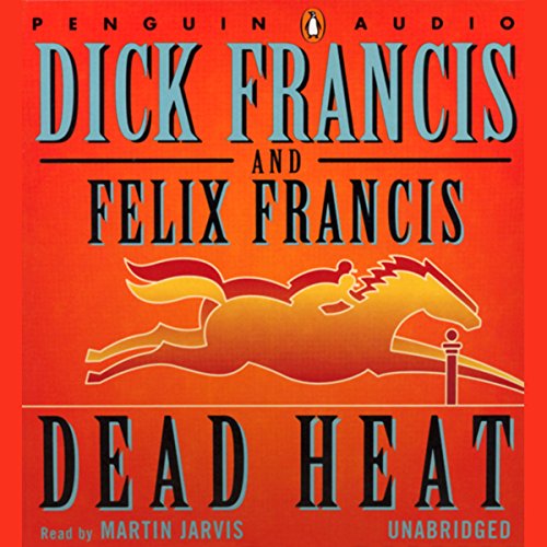 Dead Heat Audiobook By Dick Francis, Felix Francis cover art