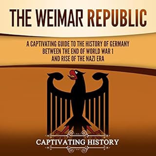 The Weimar Republic Audiobook By Captivating History cover art