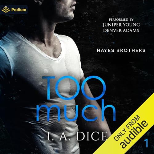 Too Much Audiobook By I. A. Dice cover art