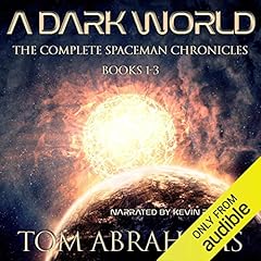 A Dark World: The Complete SpaceMan Chronicles Audiolibro Por Tom Abrahams arte de portada