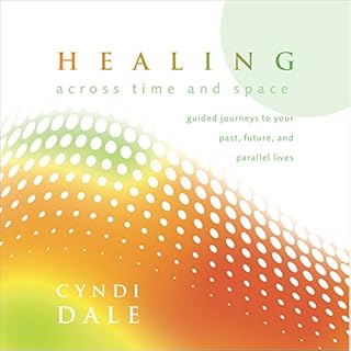 Healing Across Time and Space Audiolibro Por Cyndi Dale arte de portada