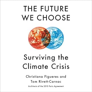 The Future We Choose Audiolibro Por Christiana Figueres, Tom Rivett-Carnac arte de portada