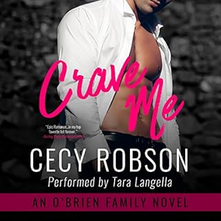 Crave Me: An O'Brien Family Novel Audiobook By Cecy Robson cover art