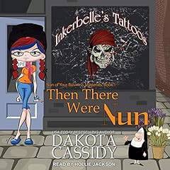 Then There Were Nun Audiobook By Dakota Cassidy cover art