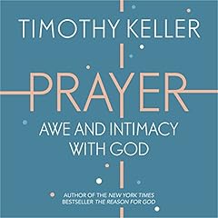 Prayer: Experiencing Awe and Intimacy with God cover art