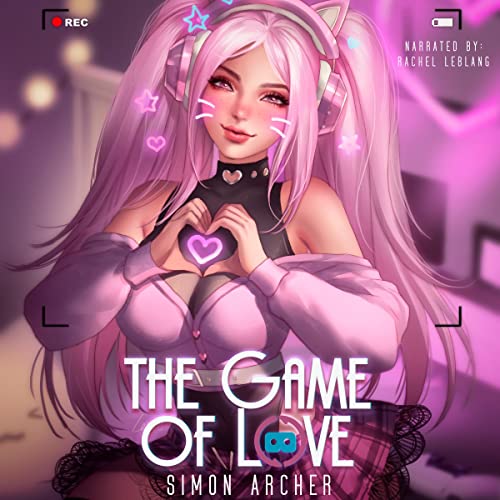 The Game of Love: A Modern Slice-of-Life Gaming Adventure Audiolibro Por Simon Archer arte de portada