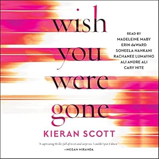 Wish You Were Gone Audiobook By Kieran Scott cover art