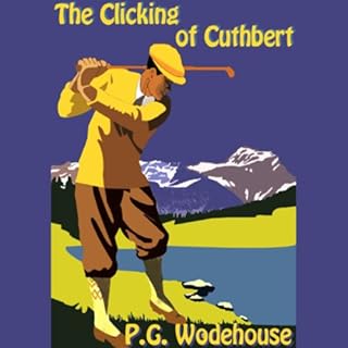 The Clicking of Cuthbert Audiolibro Por P. G. Wodehouse arte de portada