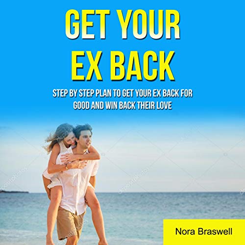 Get Your Ex Back Audiolibro Por Nora Braswell arte de portada