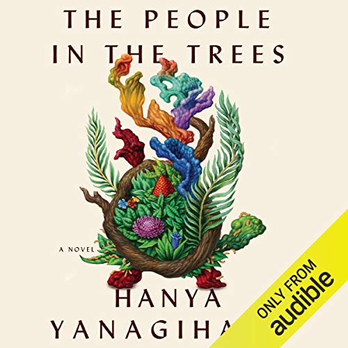 The People in the Trees Audiobook By Hanya Yanagihara cover art