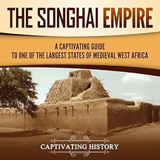 The Songhai Empire Audiobook By Captivating History cover art