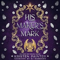 His Maker's Mark Audiobook By Kristen Painter cover art