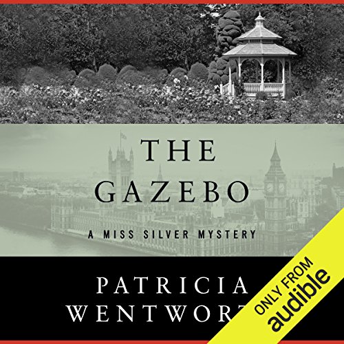 The Gazebo Audiobook By Patricia Wentworth cover art