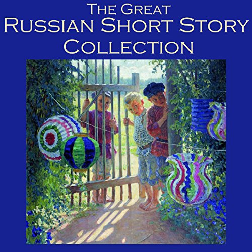 The Great Russian Short Story Collection Audiolibro Por Leo Tolstoy, Anton Chekhov, Fedor Sologub, Alexander Pushkin, Maxim G