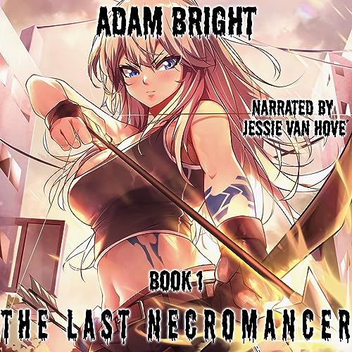 The Last Necromancer: Book 1 Audiolibro Por Adam Bright arte de portada