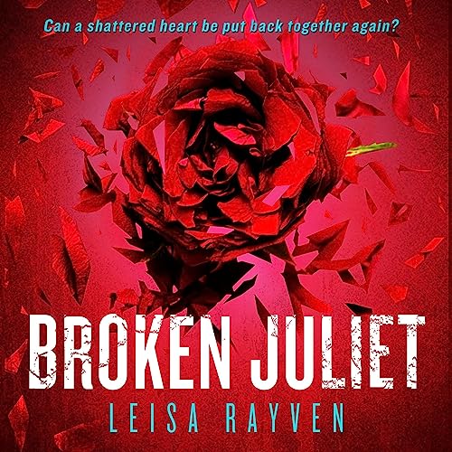 Broken Juliet Audiobook By Leisa Rayven cover art