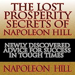 The Lost Prosperity Secrets of Napoleon Hill cover art