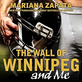 The Wall of Winnipeg and Me Audiolibro Por Mariana Zapata arte de portada