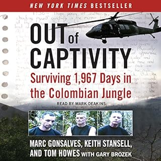 Out of Captivity Audiolibro Por Marc Gonsalves, Keith Stansell, Tom Howes, Gary Brozek arte de portada