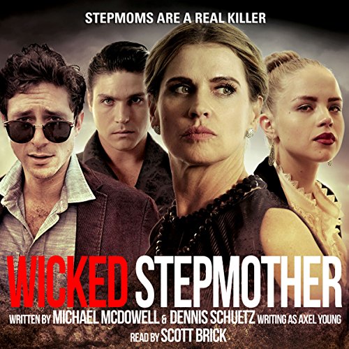 Wicked Stepmother Audiolibro Por Michael McDowell, Dennis Schuetz, Axel Young arte de portada