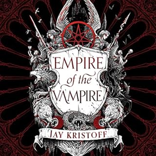 Empire of the Vampire Audiobook By Jay Kristoff cover art