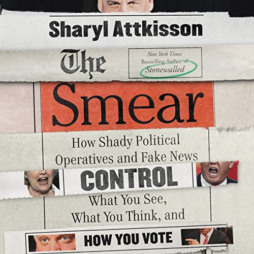 The Smear Audiolibro Por Sharyl Attkisson arte de portada