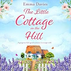 The Little Cottage on the Hill Audiobook By Emma Davies cover art