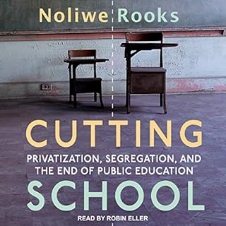 Cutting School Audiobook By Noliwe Rooks cover art