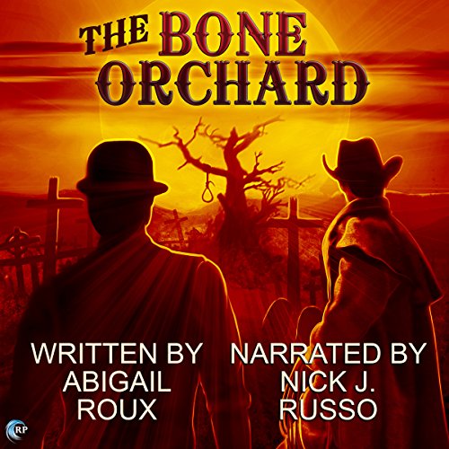 The Bone Orchard Audiobook By Abigail Roux cover art