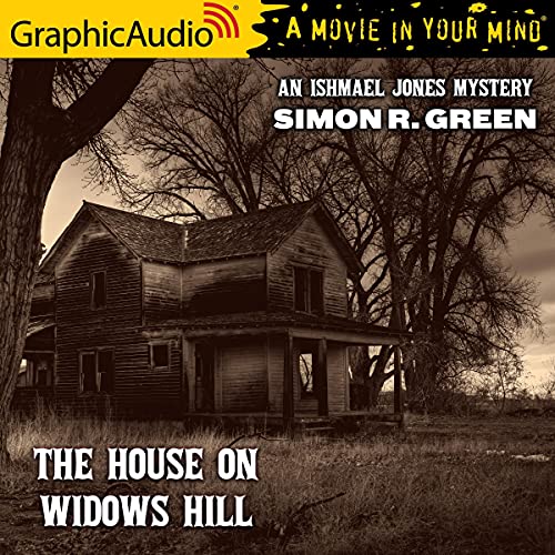 The House on Widows Hill (Dramatized) Audiobook By Simon R. Green cover art