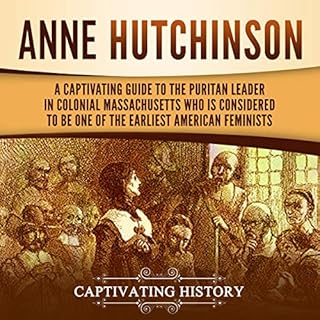 Anne Hutchinson Audiobook By Captivating History cover art