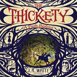 The Thickety Audiolibro Por J. A. White arte de portada