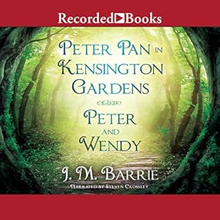 Peter Pan in Kensington Gardens & Peter and Wendy Audiobook By J. M. Barrie cover art