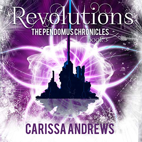 Revolutions: A Dystopian Science Fiction/Fantasy Action & Adventure Series Book 3 (The Pendomus Chronicles) Audiobook By 