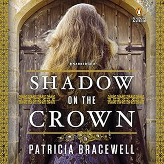 Shadow on the Crown Audiobook By Patricia Bracewell cover art