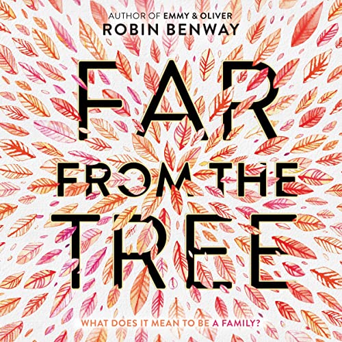 Far from the Tree Audiobook By Robin Benway cover art