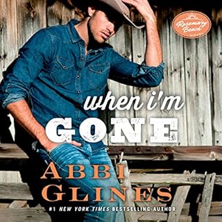 When I'm Gone Audiobook By Abbi Glines cover art