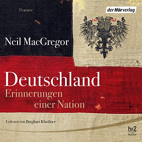 Deutschland. Erinnerungen einer Nation Audiobook By Neil MacGregor cover art