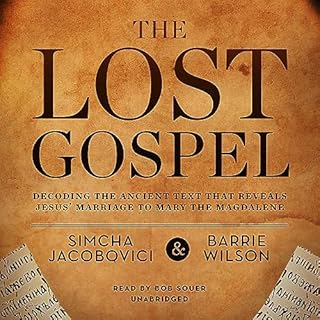 The Lost Gospel Audiobook By Simcha Jacobovici, Barrie Wilson cover art