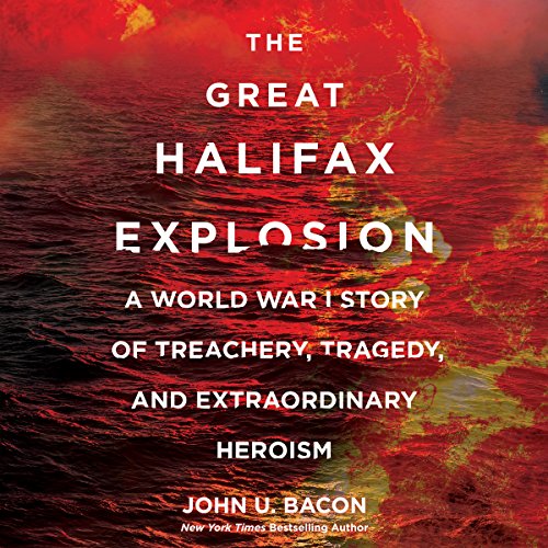 The Great Halifax Explosion Audiolibro Por John U. Bacon arte de portada