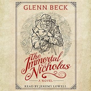 The Immortal Nicholas: The Untold Story of the Man and the Legend Audiobook By Glenn Beck cover art