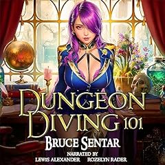 Dungeon Diving 101 Audiolibro Por Bruce Sentar arte de portada