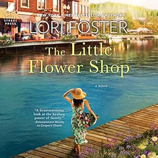 The Little Flower Shop Audiobook By Lori Foster cover art