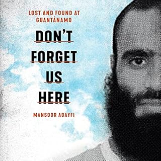 Don't Forget Us Here Audiolibro Por Mansoor Adayfi arte de portada