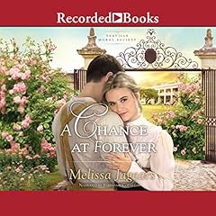 A Chance at Forever Audiobook By Melissa Jagears cover art