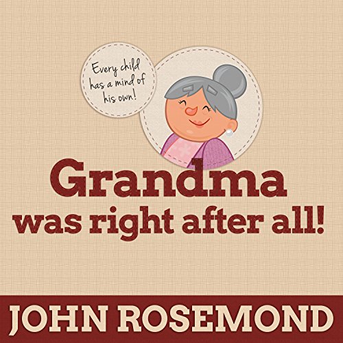 Grandma Was Right After All! Audiolibro Por John Rosemond arte de portada